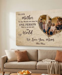 Personalized Mom Gift Canvas - To the World You May be One Person
