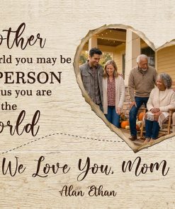 personalized mom gift canvas to the world you may be one person 1774635718331