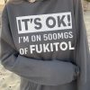 500mgs funny hoodie its ok im on 500mgs apparel 1775640108399