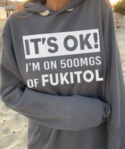 500mgs Funny Hoodie - It's Ok I'm On 500mgs Apparel