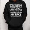 brave talk hoodie if youre brave enough to talk 1775570511756