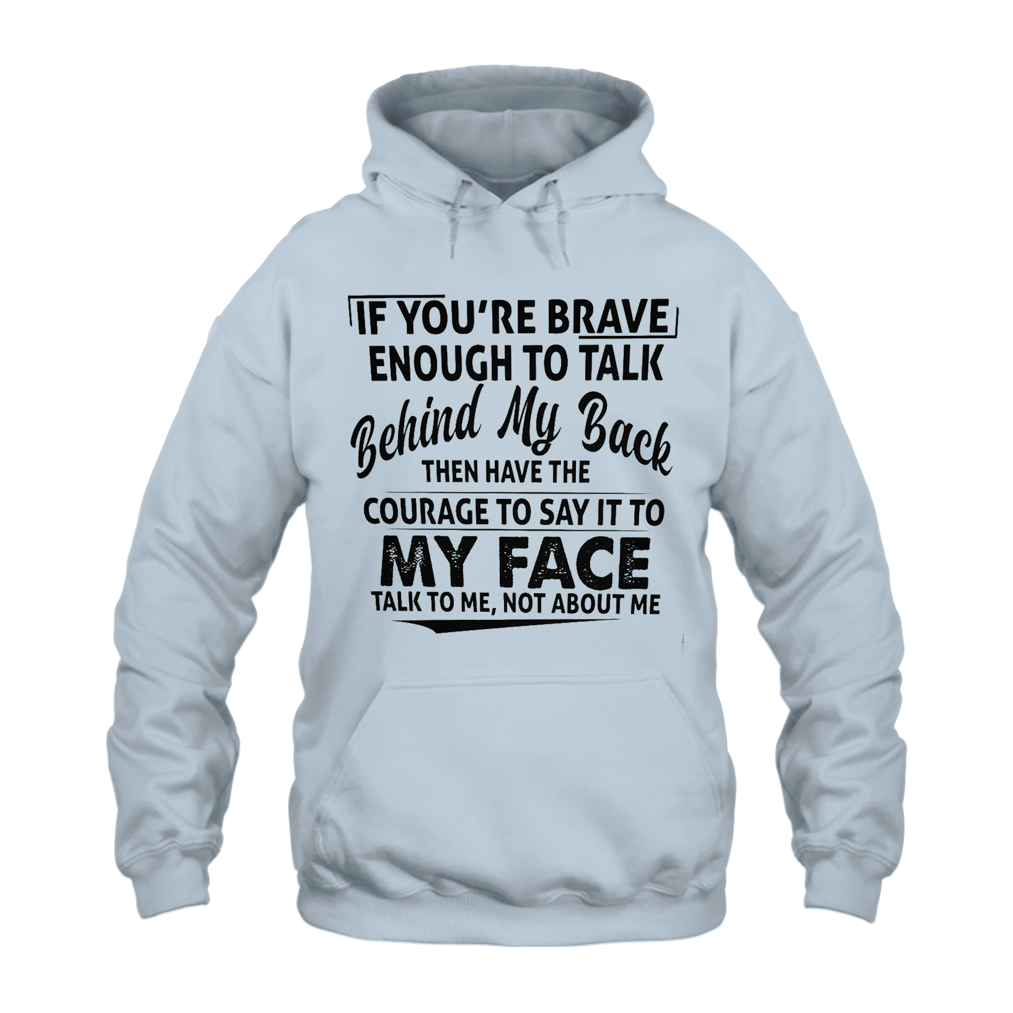 Brave Talk Hoodie - If You’re Brave Enough To Talk 2 Brave Talk Hoodie - If You’re Brave Enough To Talk - Image 2