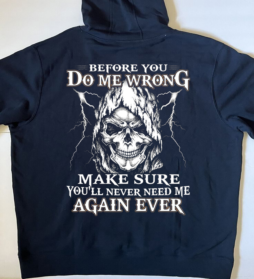 Funny Hoodie Before You Do Me Wrong Make Sure 1 Funny Hoodie Before You Do Me Wrong Make Sure