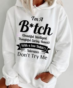 Empowering Slogan Hoodie - Hoodie I’m A B*tch Beautiful Intelligent Thoughtful Caring Honest