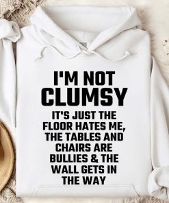 Not Clumsy Hoodie - I’m Not Clumsy