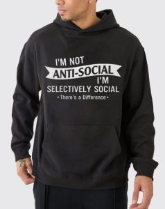 Selectively Social Hoodie | I'm Not Anti-Social