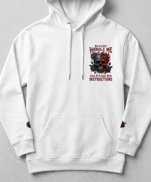 Alternative view of Hoodie You Couldn't Handle Me Even If I Came With Instructions