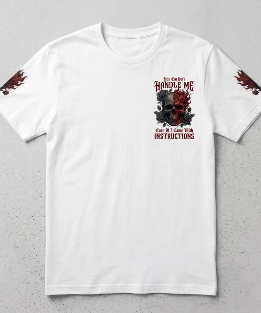 Alternative view of T-shirt You Couldn't Handle Me Even If I Came With Instructions