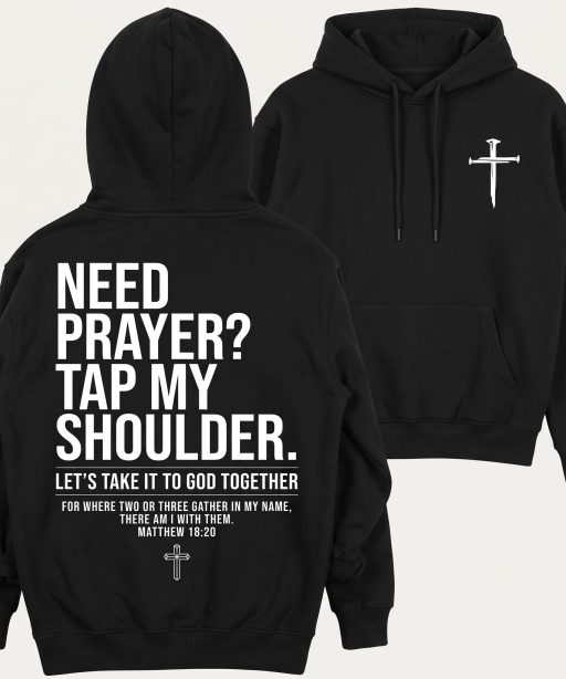 Need Prayer Tap My Shoulder Hoodie, Christian Bible Verse Shirt, Matthew 18:20